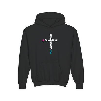 I AM GoodaNuff. UR GoodaNuff Unisex Youth Hoodie