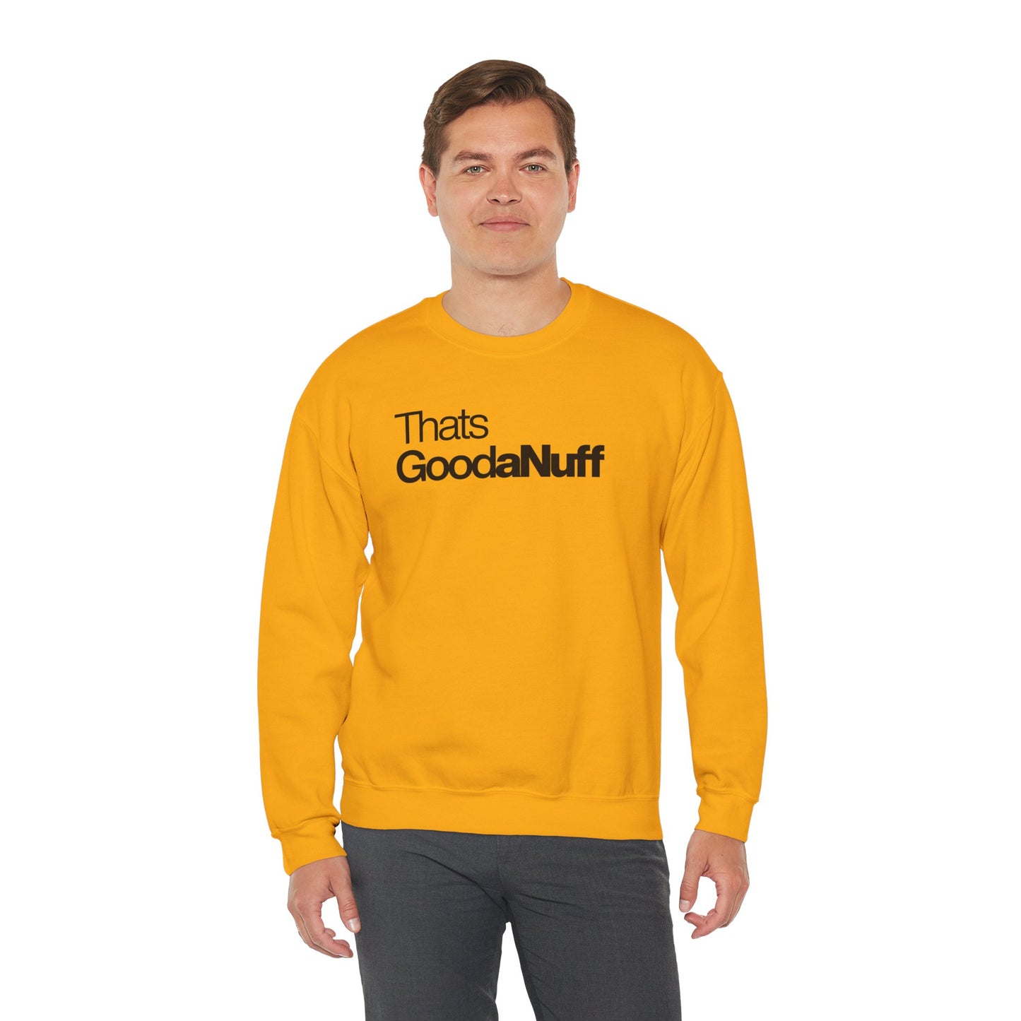 That's GoodaNuff Classic Unisex Crewneck