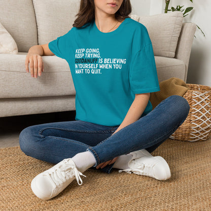 Keep Going. Keep Trying. GoodaNuff is believing in yourself when you want to quit Unisex Softstyle T-Shirt