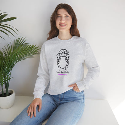 Messy Bun Mode: GoodaNuff Unisex Crewneck