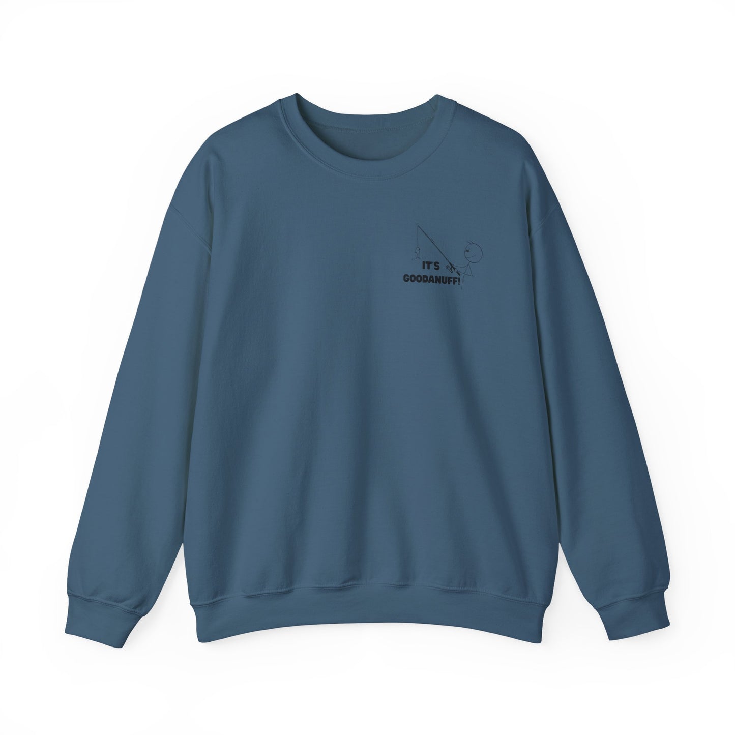 It's GoodaNuff Unisex Crewneck