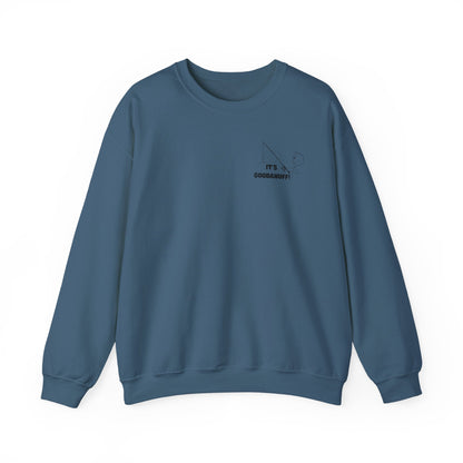 It's GoodaNuff Unisex Crewneck