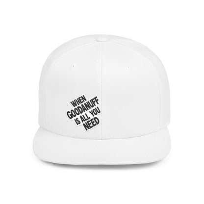 When GoodaNuff is all you Need Flat Bill Hat