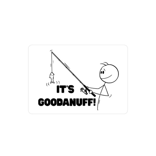 It's GoodaNuff Sticker