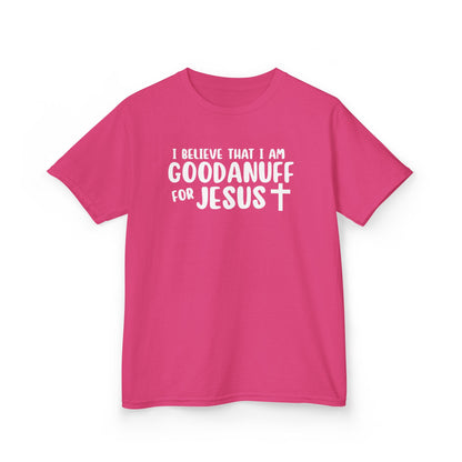 I Believe that I am GoodaNuff for Jesus Unisex Youth T-Shirt