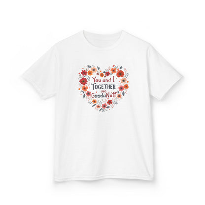 You and I Together are GoodaNuff Unisex Youth Valentines T-Shirt