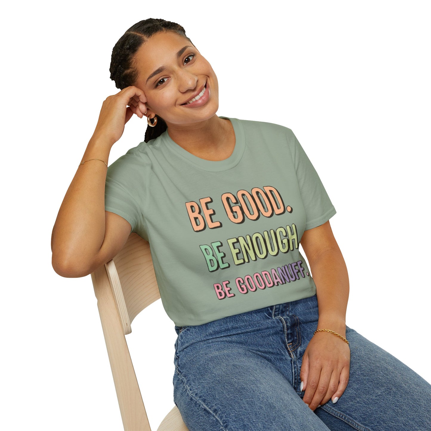 Be Good. Be Enough. Be GoodaNuff Unisex Softstyle T-Shirt