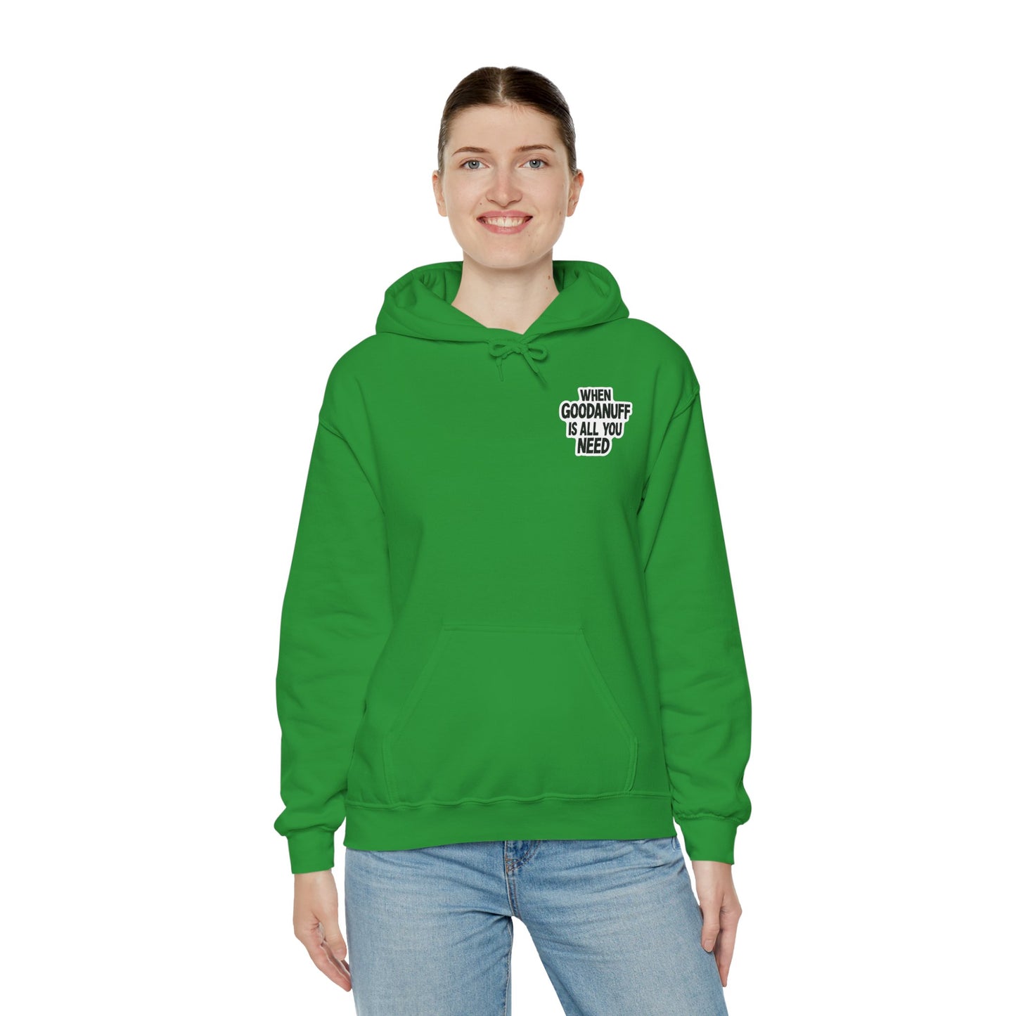 When GoodaNuff is all you Need Unisex Hoodie