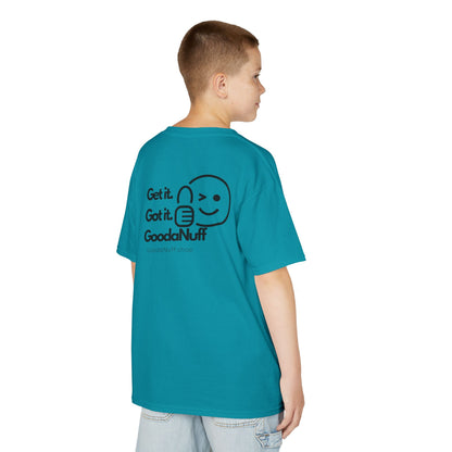 Get it. Got it. GoodaNuff Unisex Youth T-Shirt