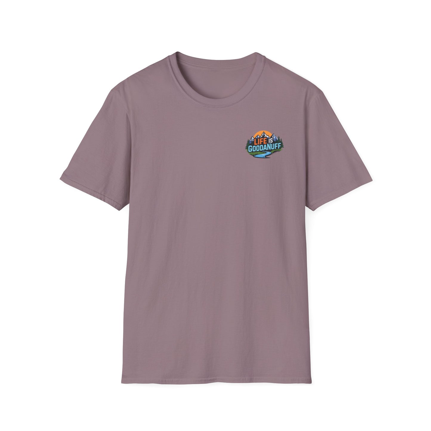 Life is GoodaNuff Unisex Softstyle T-Shirt