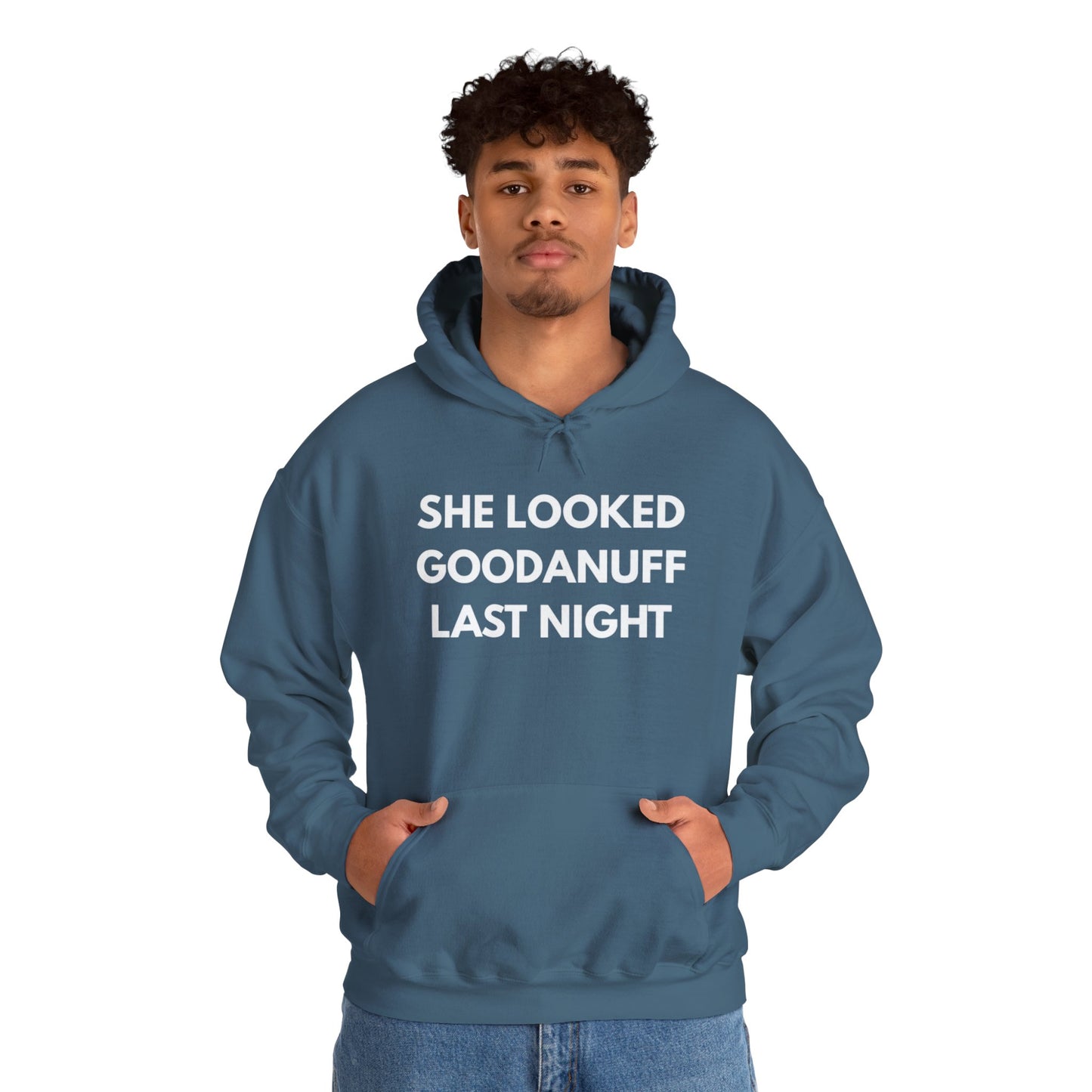 She Looked GoodaNuff Last Night Unisex Hoodie
