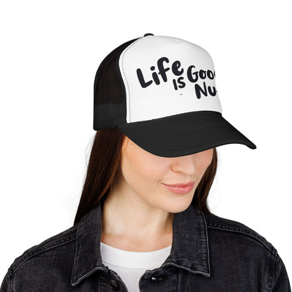 Life is GoodaNuff Trucker Hat