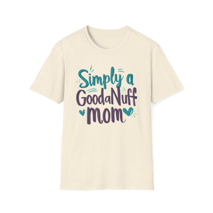 Simply a GoodaNuff Mom Unisex Softstyle T-Shirt