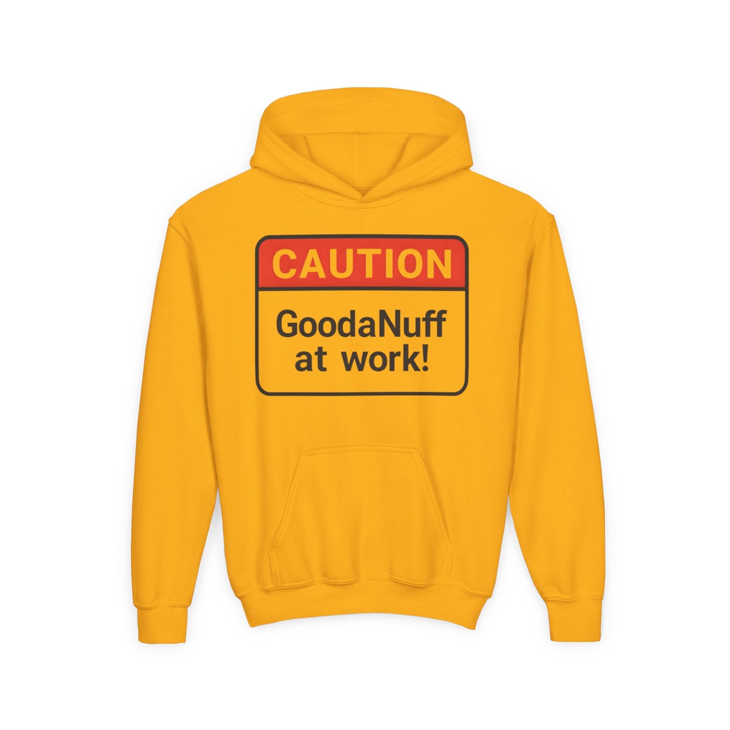 Caution-GoodaNuff at Work Unisex Youth Hoodie