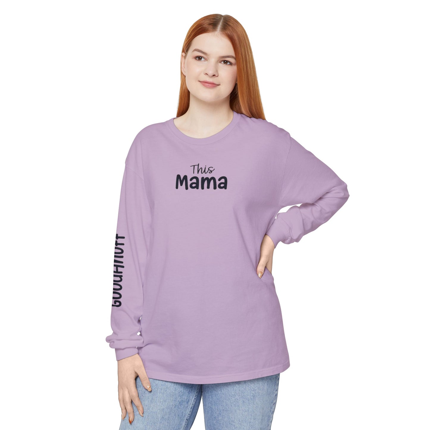 This Mama maybe Tired but she's Tough, Loving and Totally GoodaNuff Unisex Long Sleeve Tee