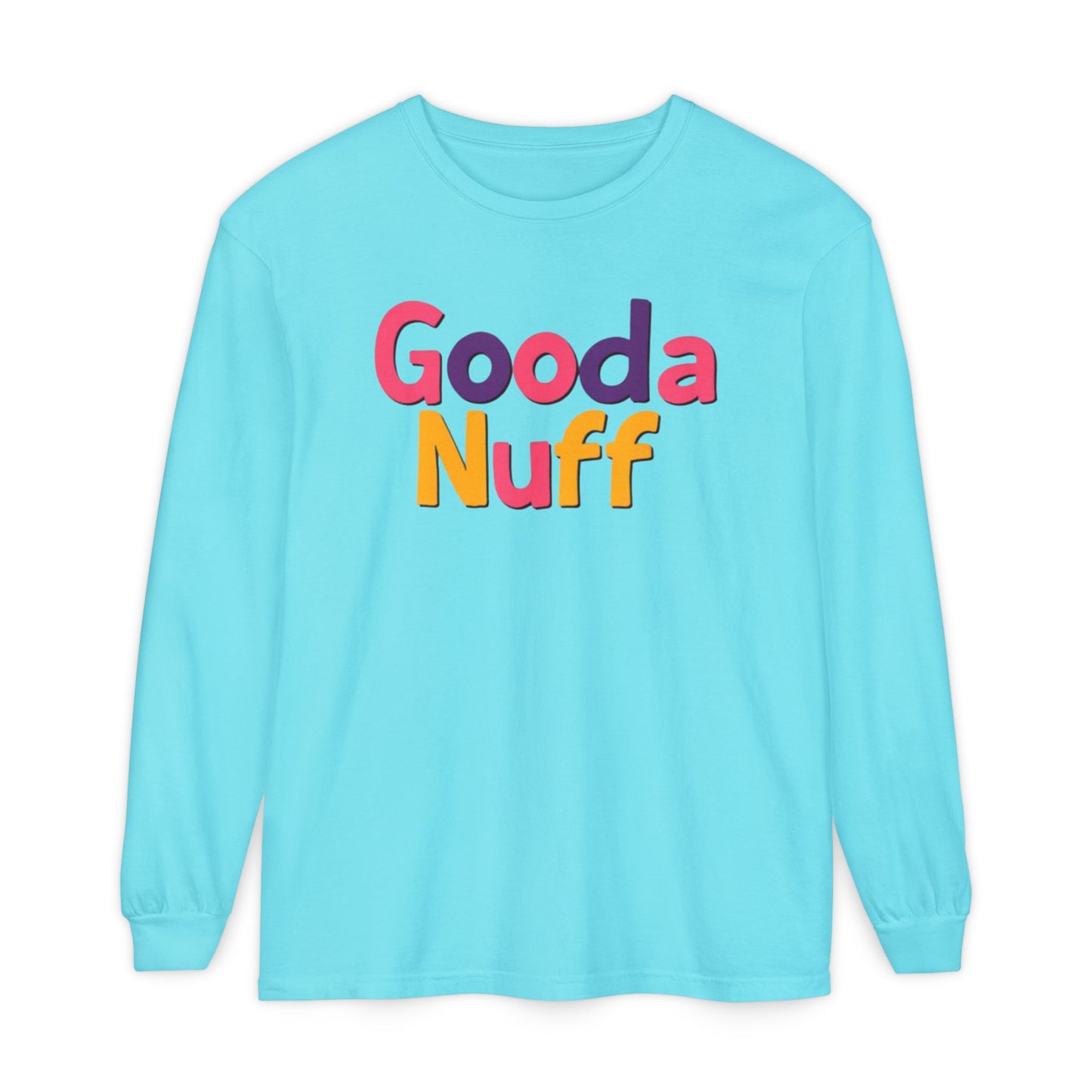 GoodaNuff Unisex Long Sleeve Tee