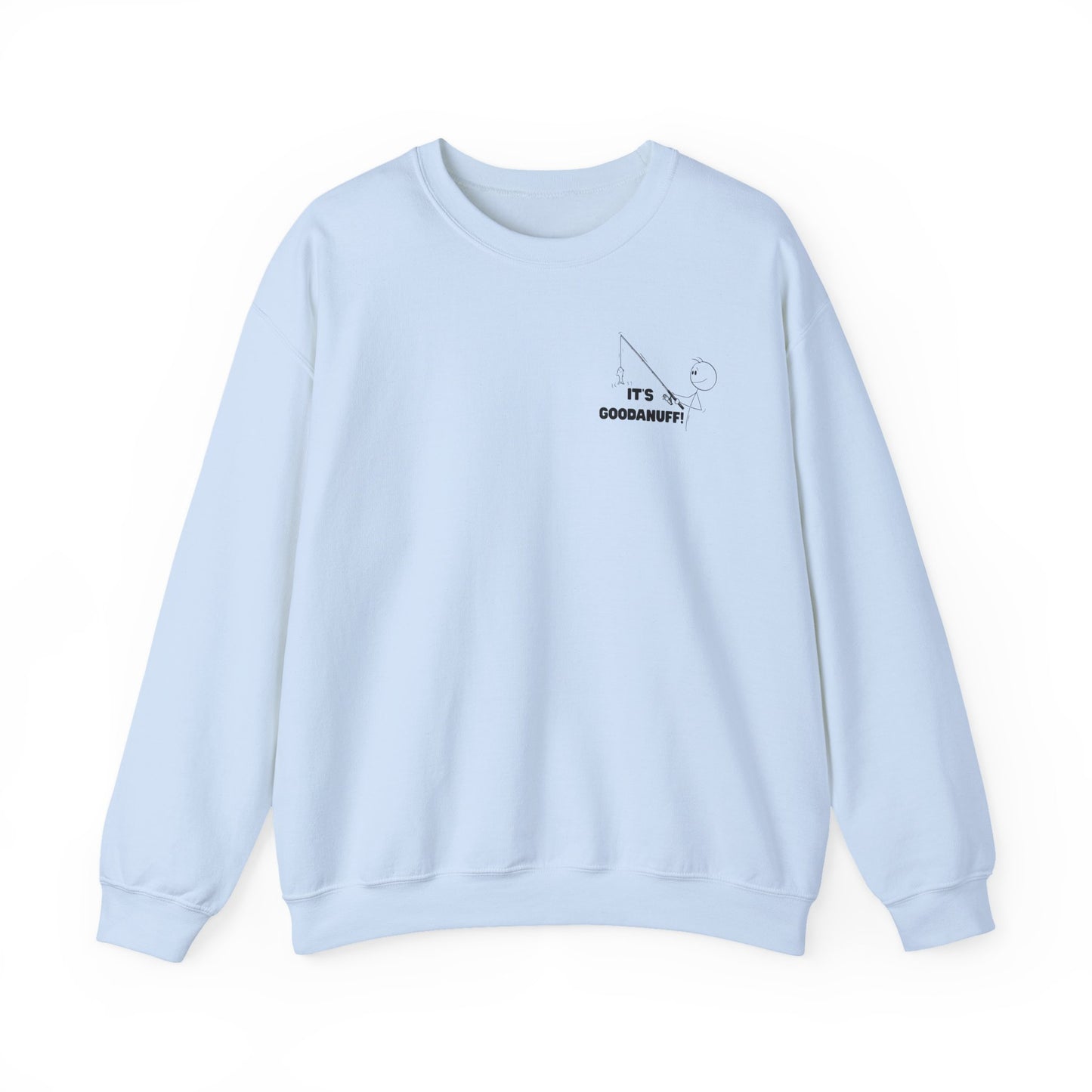 It's GoodaNuff Unisex Crewneck