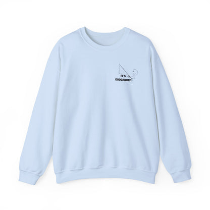 It's GoodaNuff Unisex Crewneck