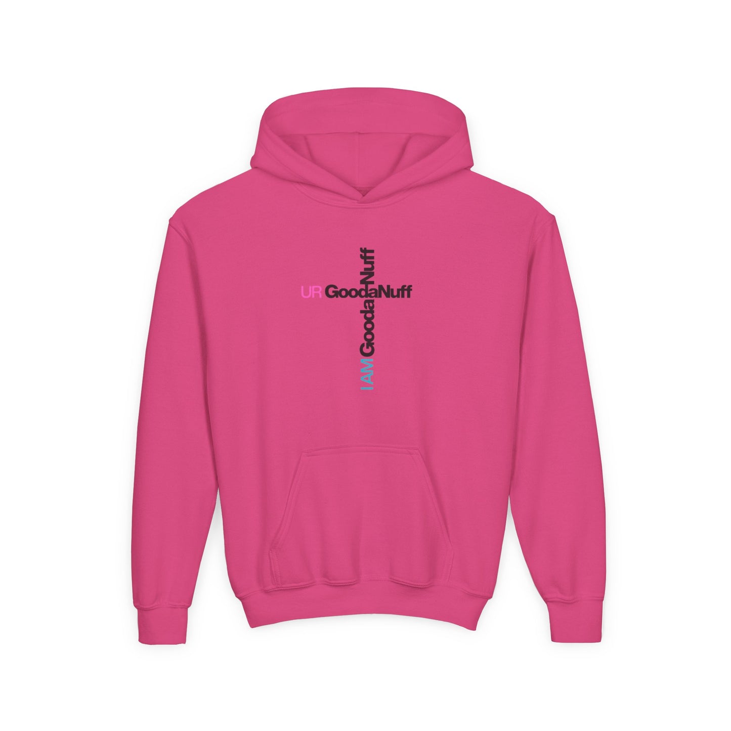 I AM GoodaNuff. UR GoodaNuff Unisex Youth Hoodie