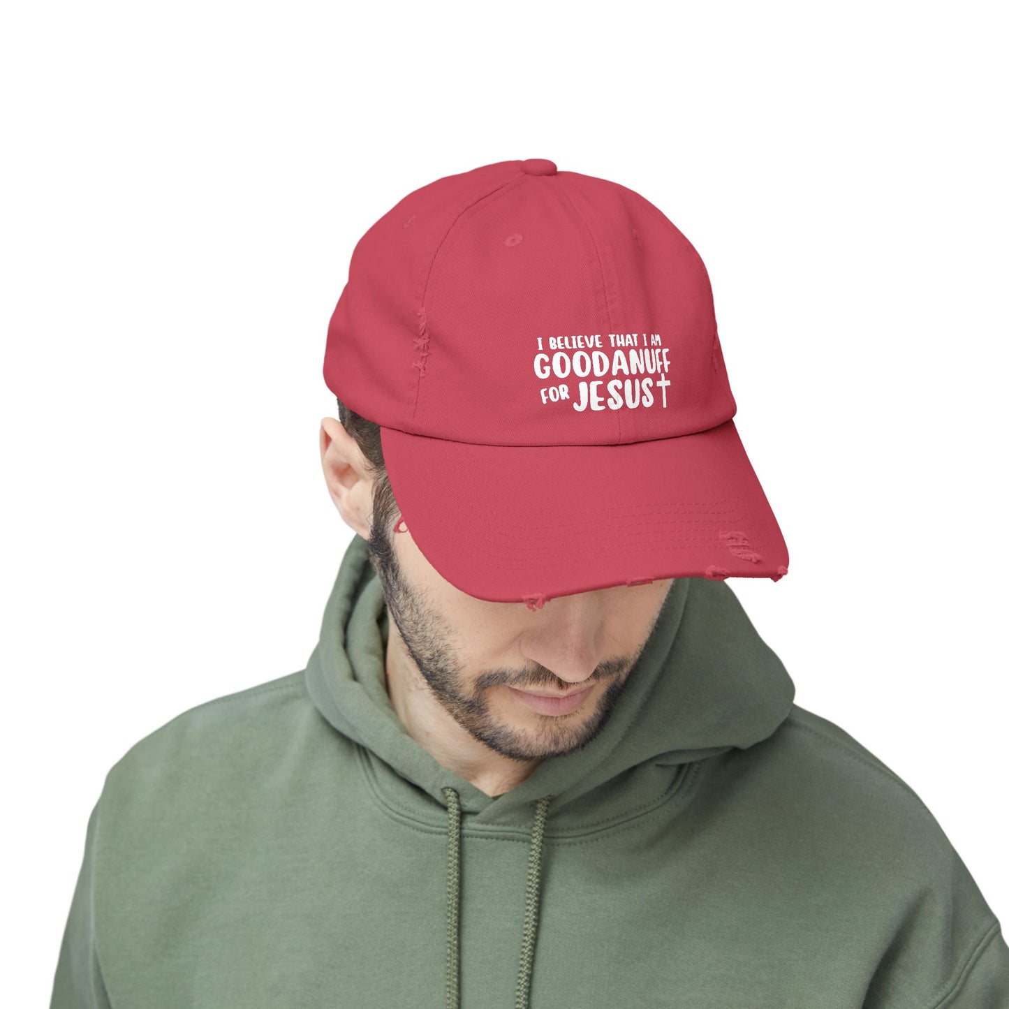 I Believe that I am GoodaNuff for Jesus Distressed Baseball Cap