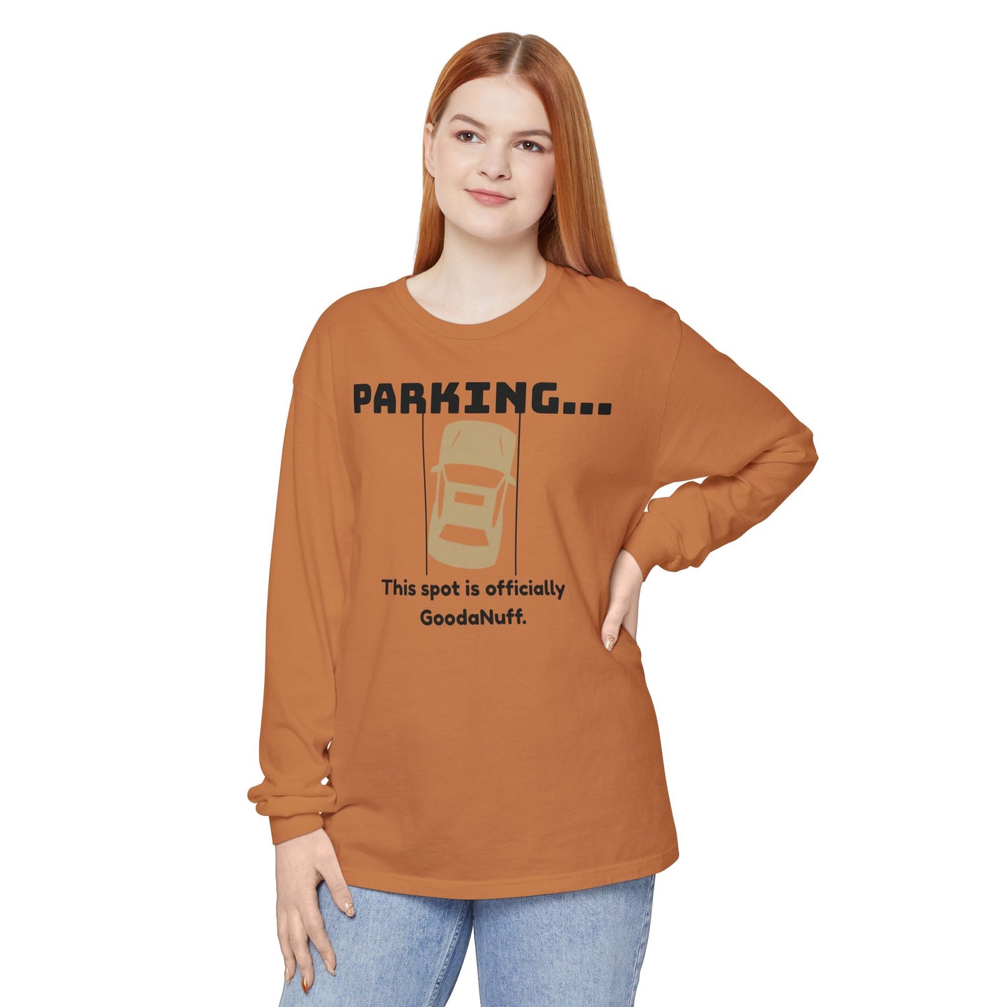 Parking...This spot if officially GoodaNuff Unisex Long Sleeve Tee