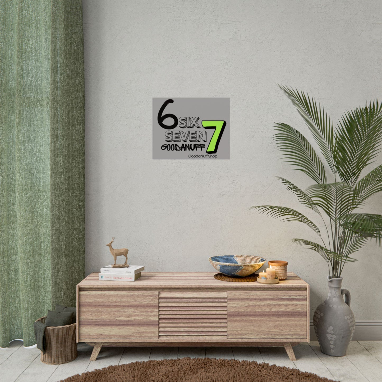 Six 7 GoodaNuff Poster