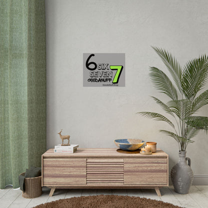 Six 7 GoodaNuff Poster
