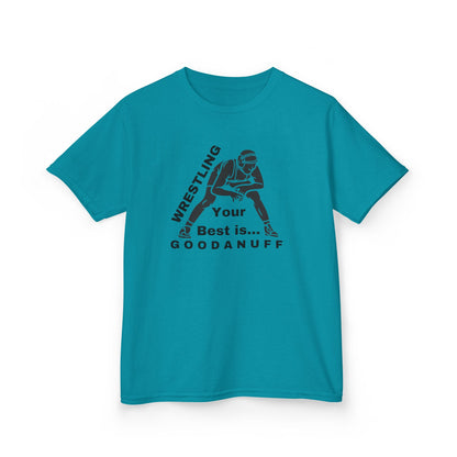 Wrestling Your Best is...GoodaNuff Unisex Youth T-Shirt