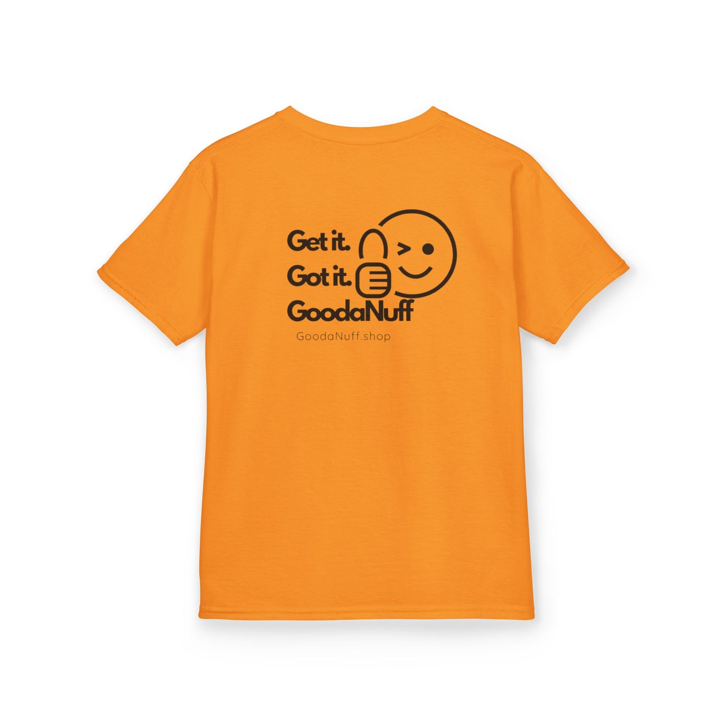 Get it. Got it. GoodaNuff Unisex Youth T-Shirt