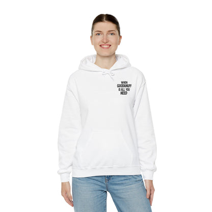When GoodaNuff is all you Need Unisex Hoodie