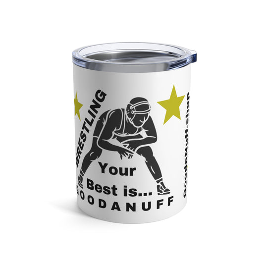 Wrestling Your Best is GoodaNuff Small Tumbler