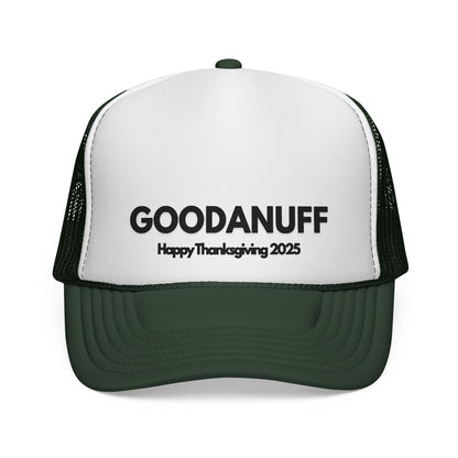 Happy Thanksgiving...GoodaNuff Trucker Hat
