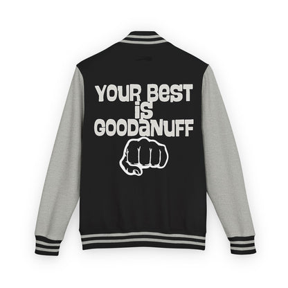 Your Best is GoodaNuff Unisex Letterman Jacket