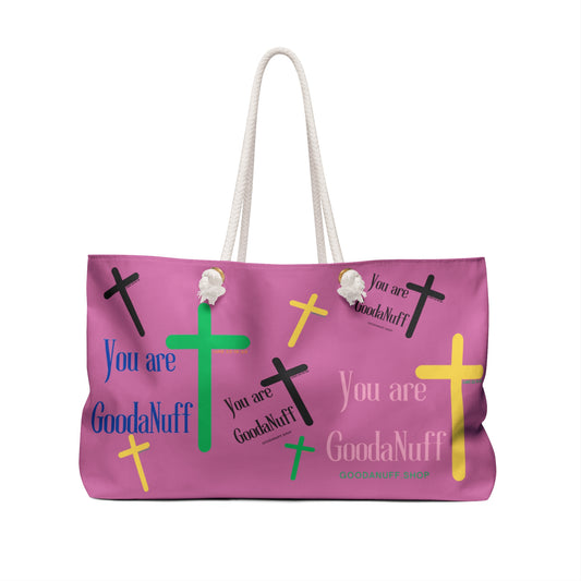 You are GoodaNuff Travel Bag