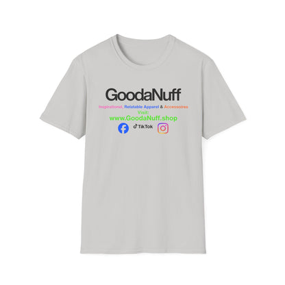 GoodaNuff Unisex Softstyle T-Shirt
