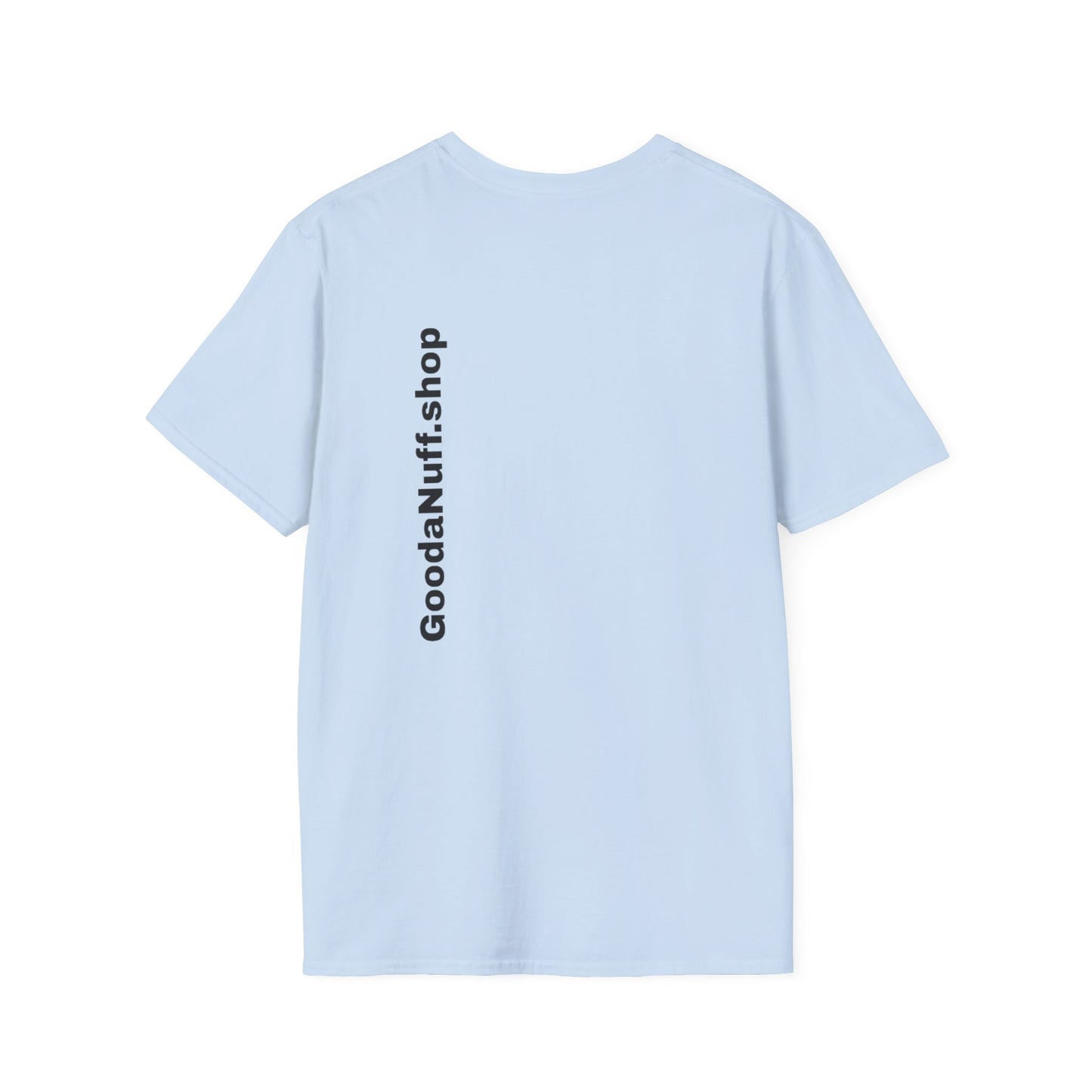 Wrestling Your Best is...GoodaNuff Unisex Softstyle T-Shirt