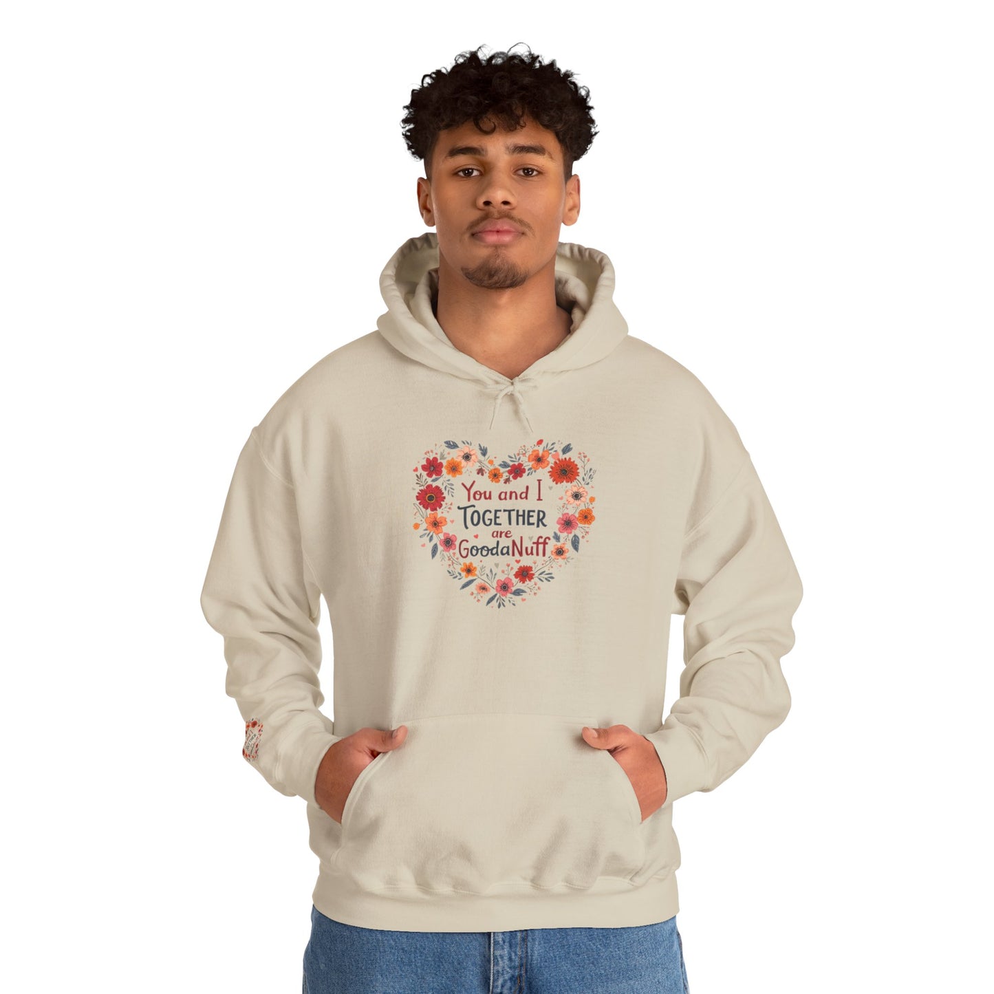 You and I Together are GoodaNuff Unisex Hoodie