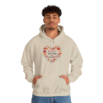 You and I Together are GoodaNuff Unisex Hoodie