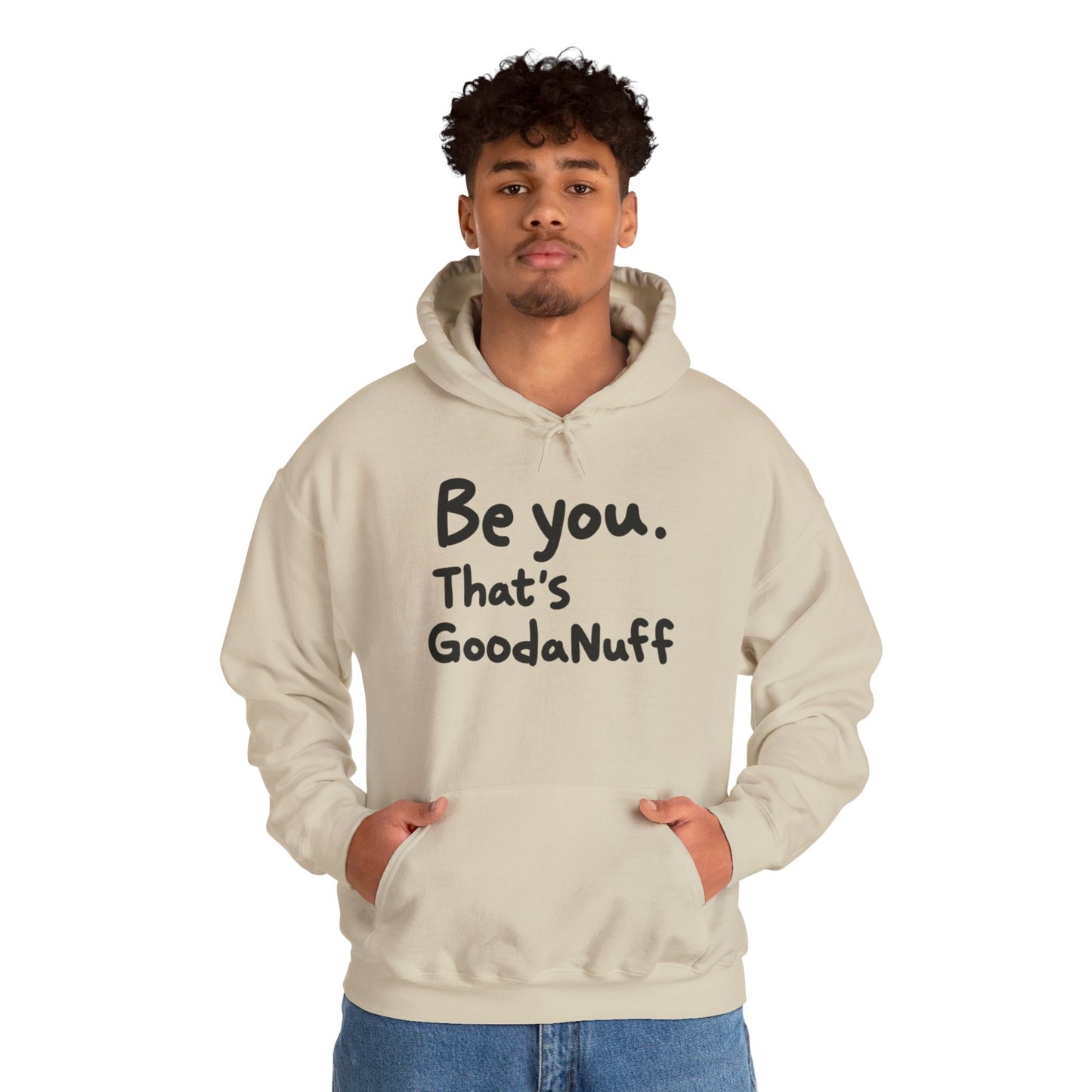 Be you. That's GoodaNuff Unisex Hoodie