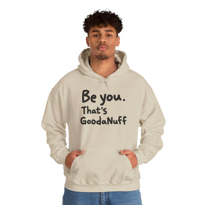 Be you. That's GoodaNuff Unisex Hoodie