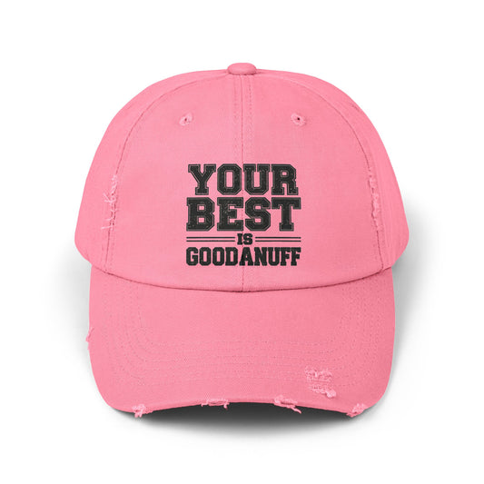 Your Best is GoodaNuff Distressed Baseball Cap