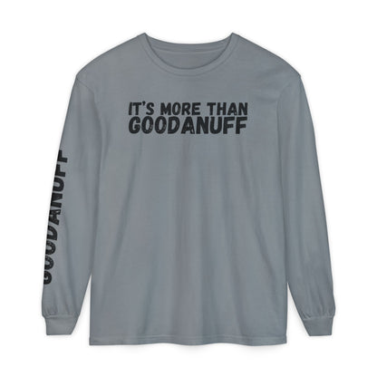 It's more than GoodaNuff Unisex Long Sleeve Tee