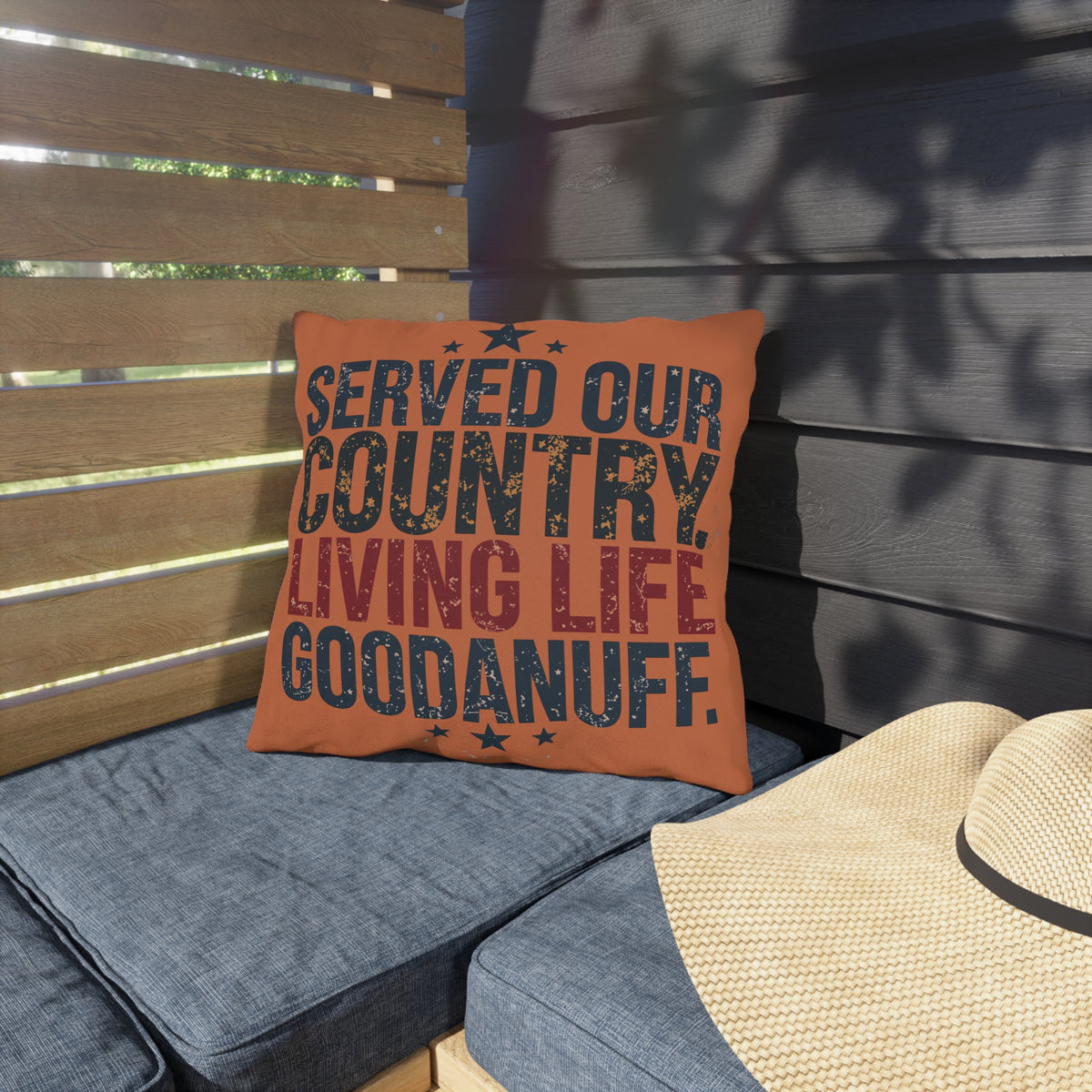 Served Our Country. Living Life GoodaNuff. Indoor/Outdoor Pillow