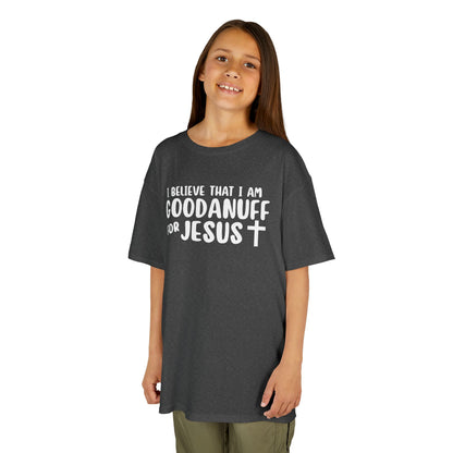 I Believe that I am GoodaNuff for Jesus Unisex Youth T-Shirt