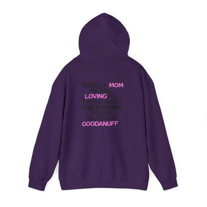 Being a Mom means Loving Big, trying hard and knowing you're already GoodaNuff Unisex Hoodie