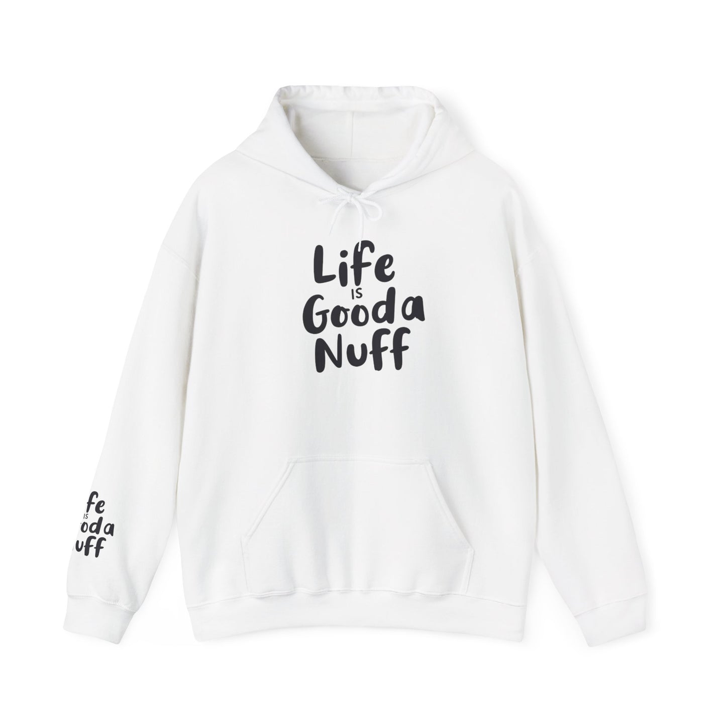 Life Is GoodaNuff Unisex Hoodie