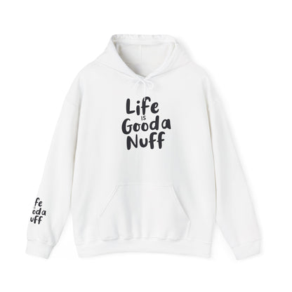Life Is GoodaNuff Unisex Hoodie