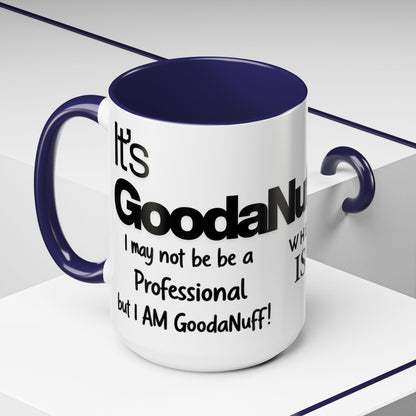 Its a GoodaNuff Coffee Mug