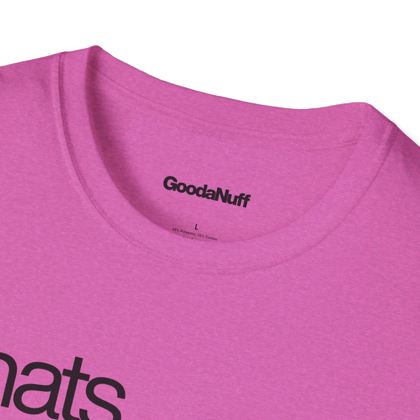 That's GoodaNuff Unisex Classic T-Shirt