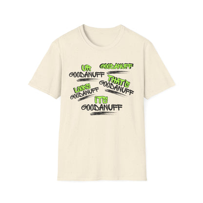 GoodaNuff Unisex Softstyle T-Shirt